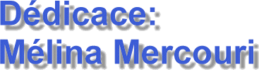 Dedicace: M&eacute;lina Mercouri